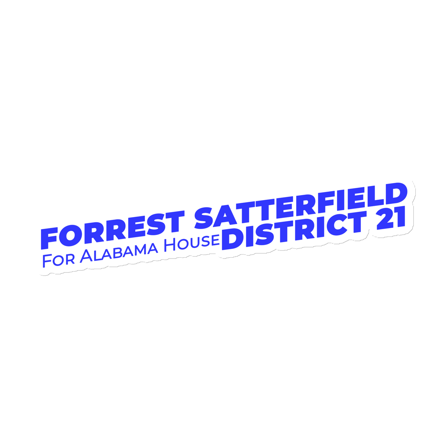 6x6 inch die-cut magnet, front view, with the blue Forrest Satterfield For Alabama House District 21 wordmark on white